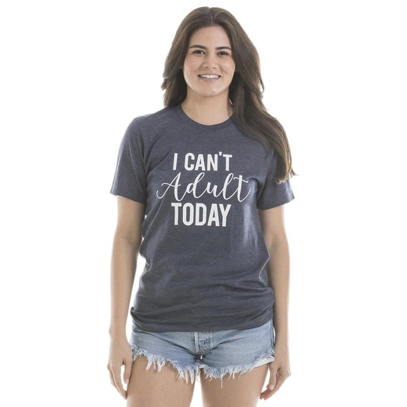 I Can't Adult T-Shirt